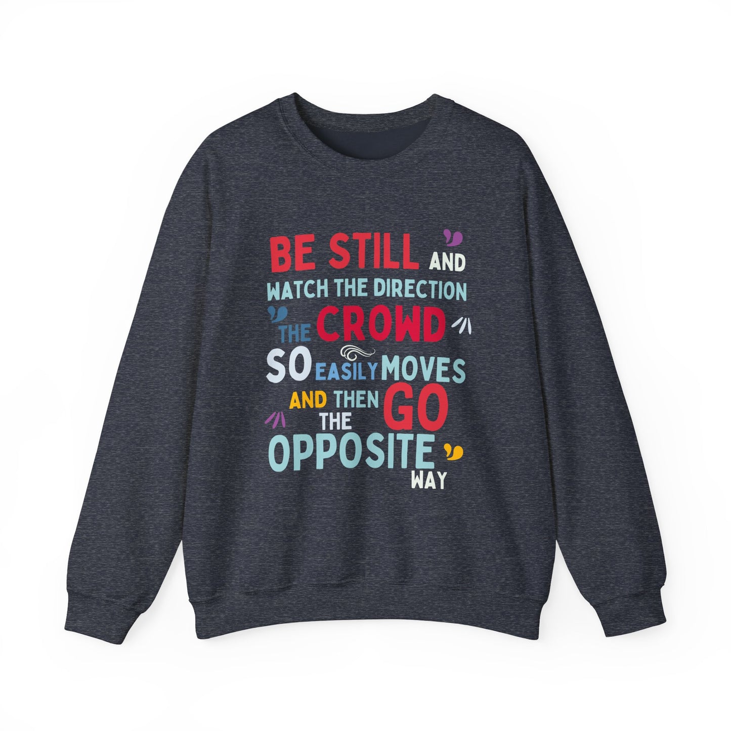 Be Original Sweatshirt, Go Your Own Way, Don't Follow the Crowd, Mental Health Awareness