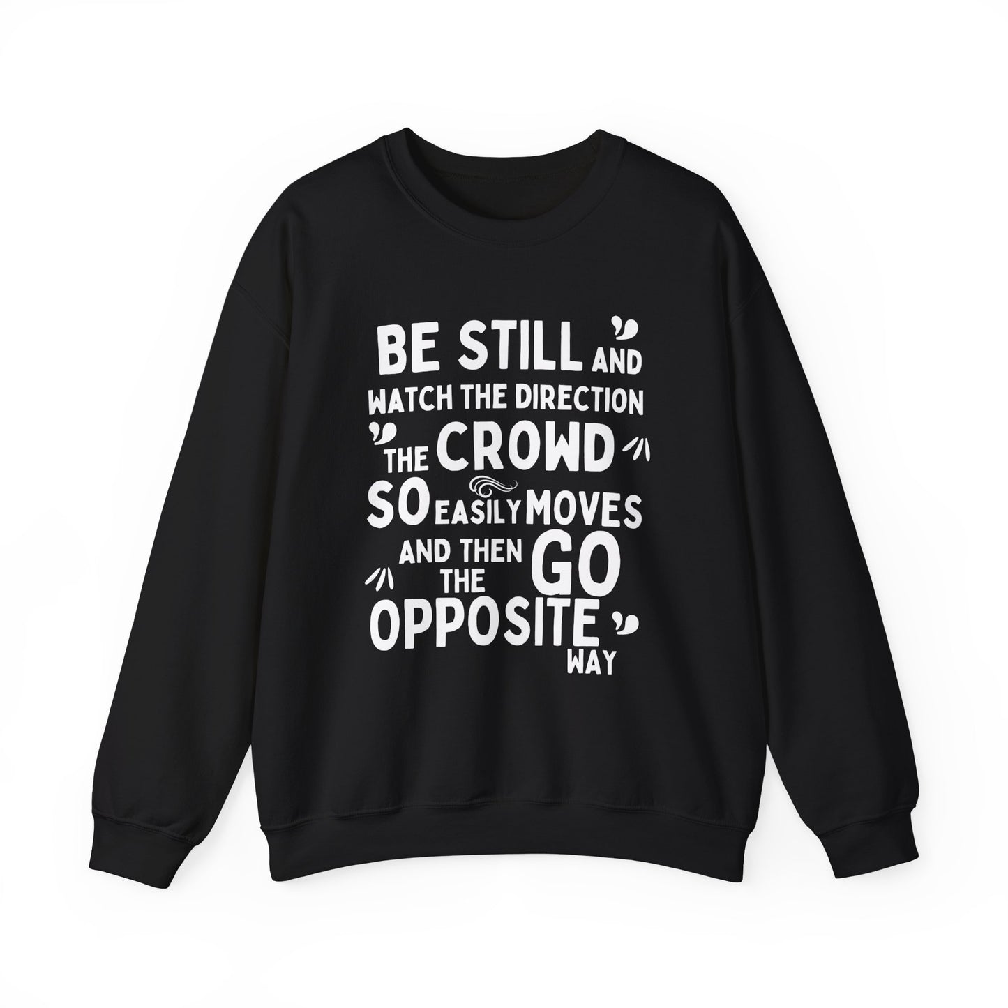 Be Original Sweatshirt, Go Your Own Way, Don't Follow the Crowd, Mental Health Awareness