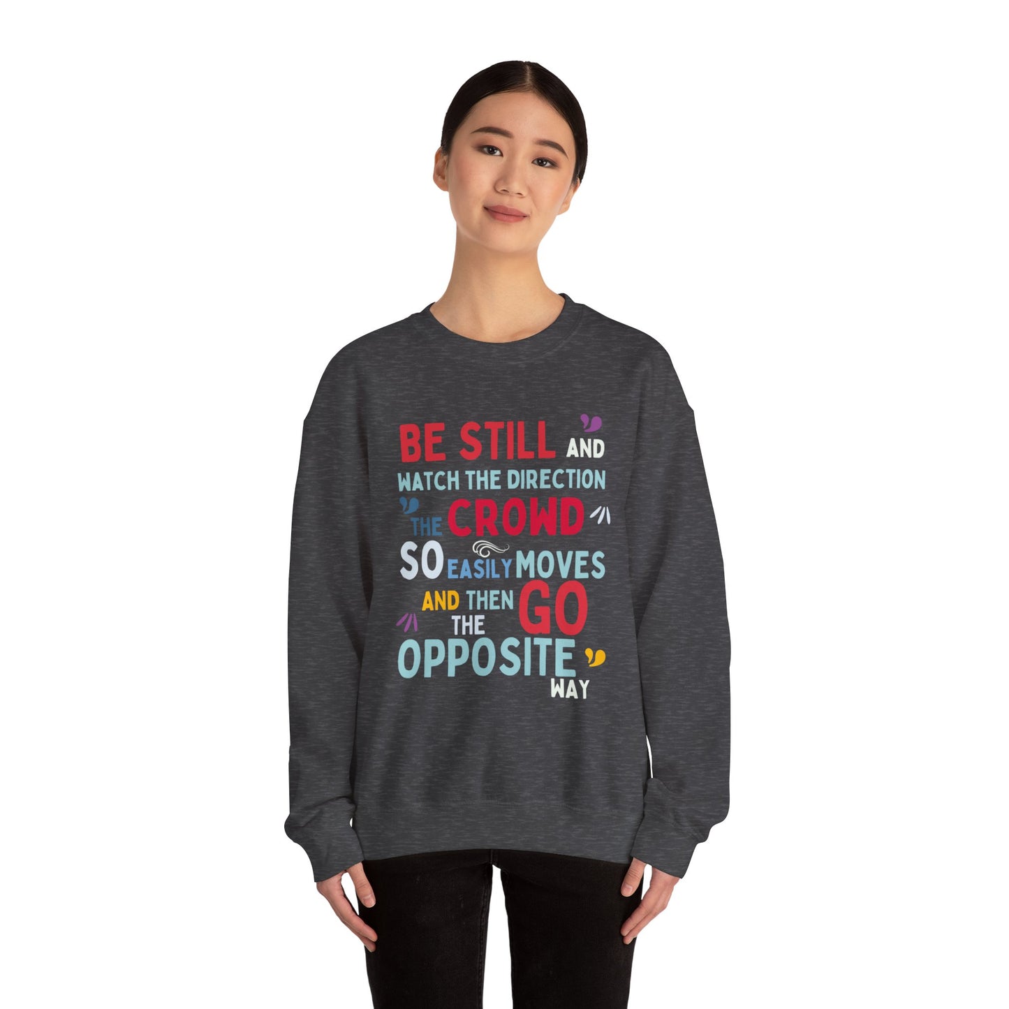 Be Original Sweatshirt, Go Your Own Way, Don't Follow the Crowd, Mental Health Awareness