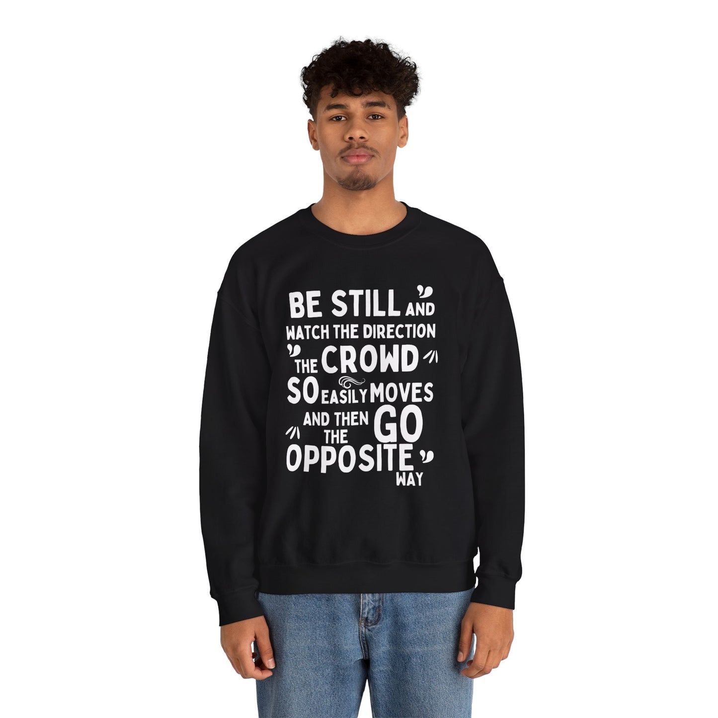 Be Original Sweatshirt, Go Your Own Way, Don't Follow the Crowd, Mental Health Awareness