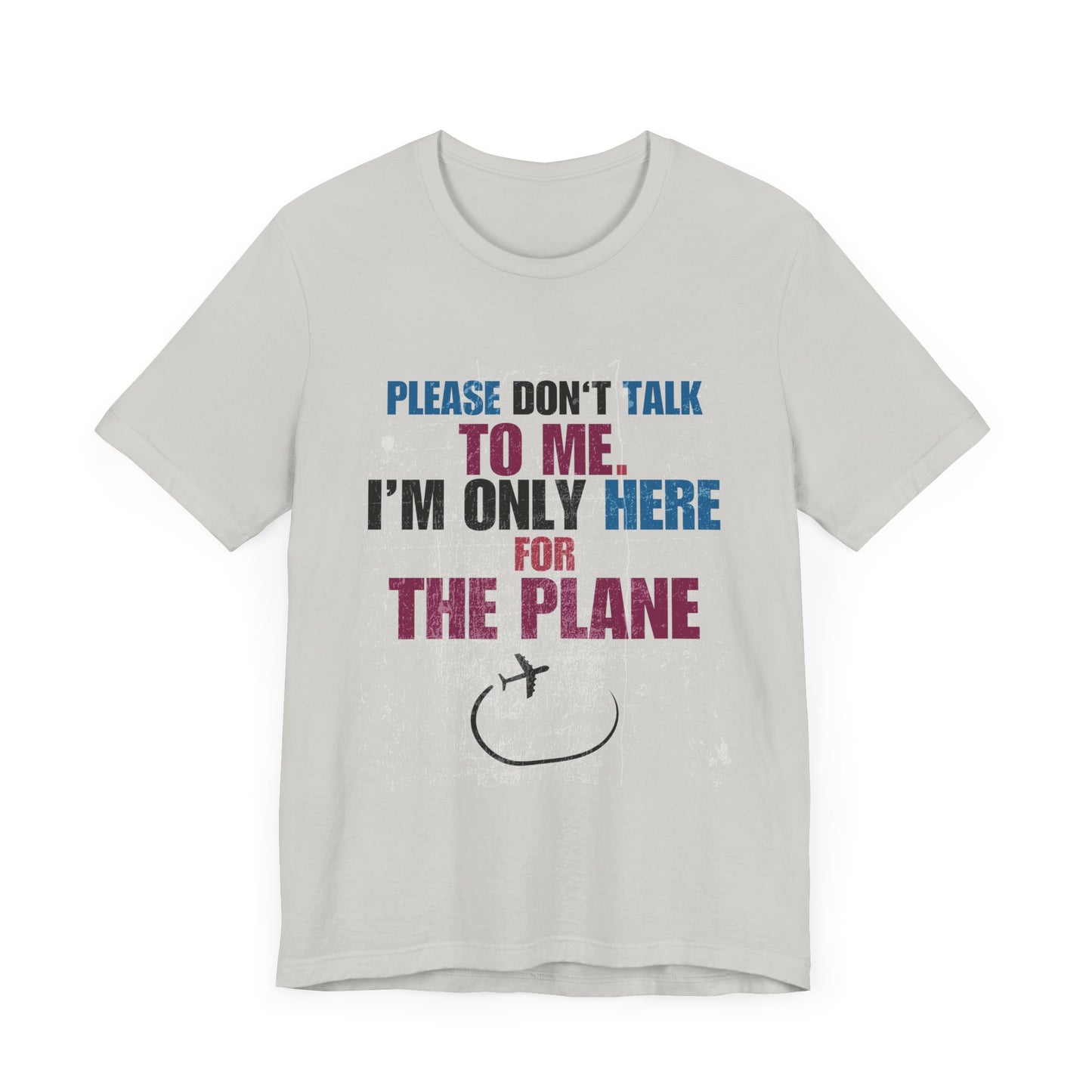 Aerophile Planespotting Unisex Tee: Please Don't Engage; I'm Only Here for the Planes