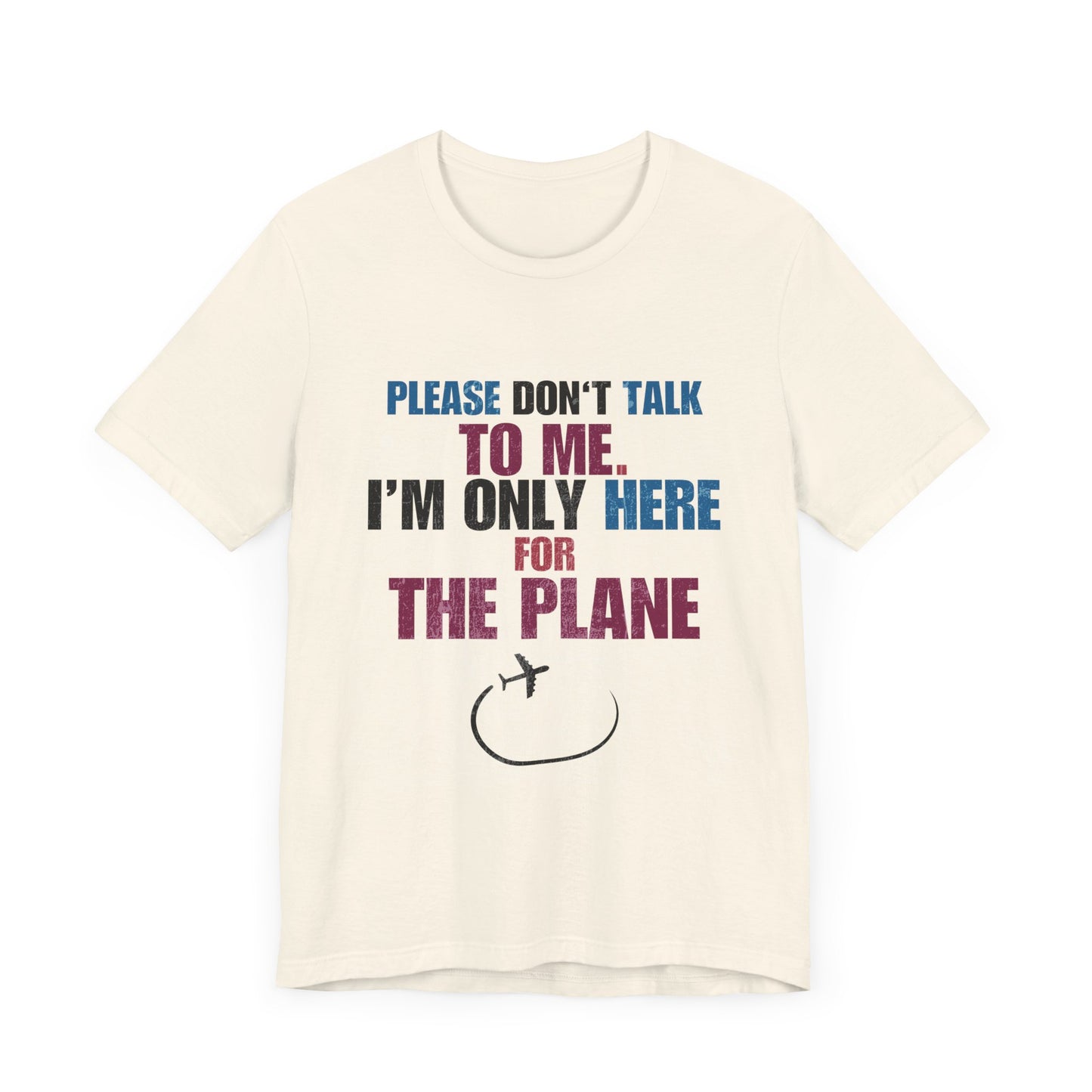 Aerophile Planespotting Unisex Tee: Please Don't Engage; I'm Only Here for the Planes