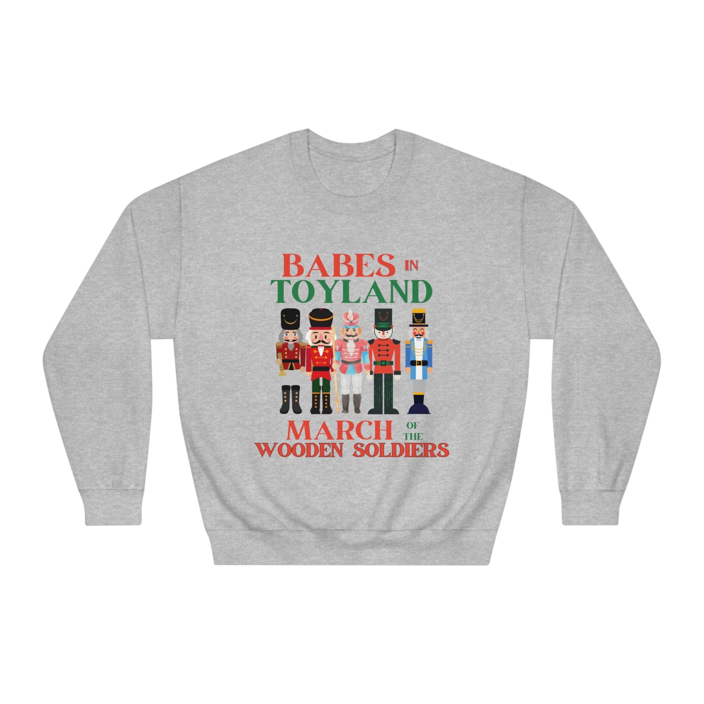 Babes in Toyland, March of the Wooden Soldiers, Assorted Nutcracker, Gift Sweatshirts