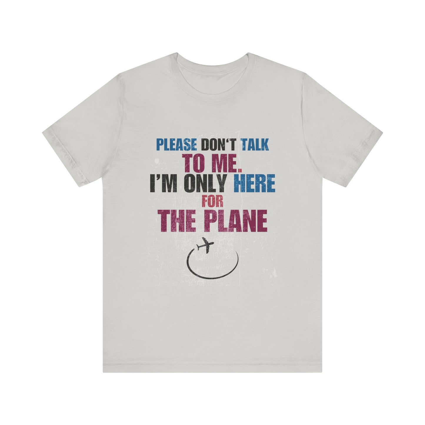 Aerophile Planespotting Unisex Tee: Please Don't Engage; I'm Only Here for the Planes