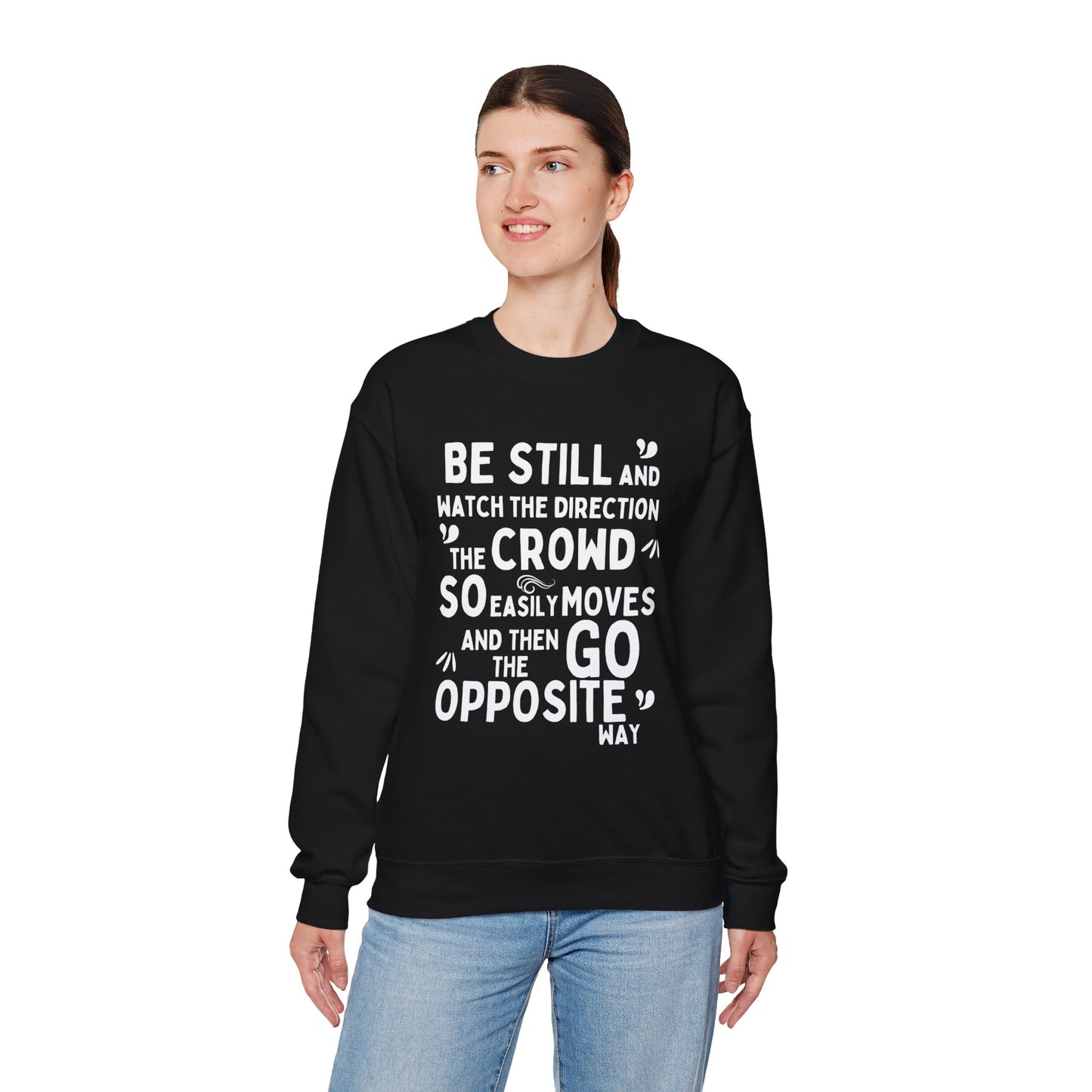 Be Original Sweatshirt, Go Your Own Way, Don't Follow the Crowd, Mental Health Awareness