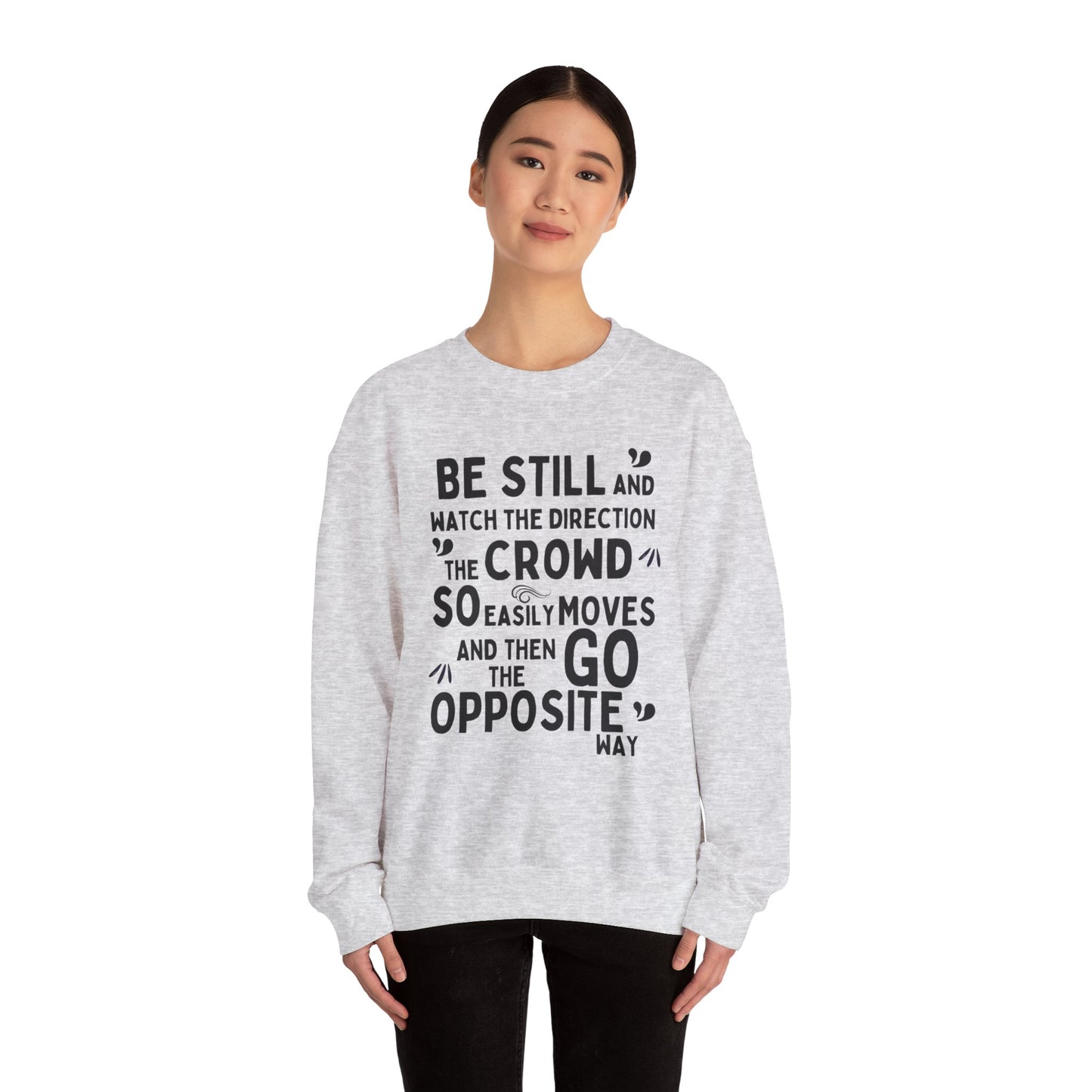 Be Original Sweatshirt, Go Your Own Way, Don't Follow the Crowd, Mental Health Awareness