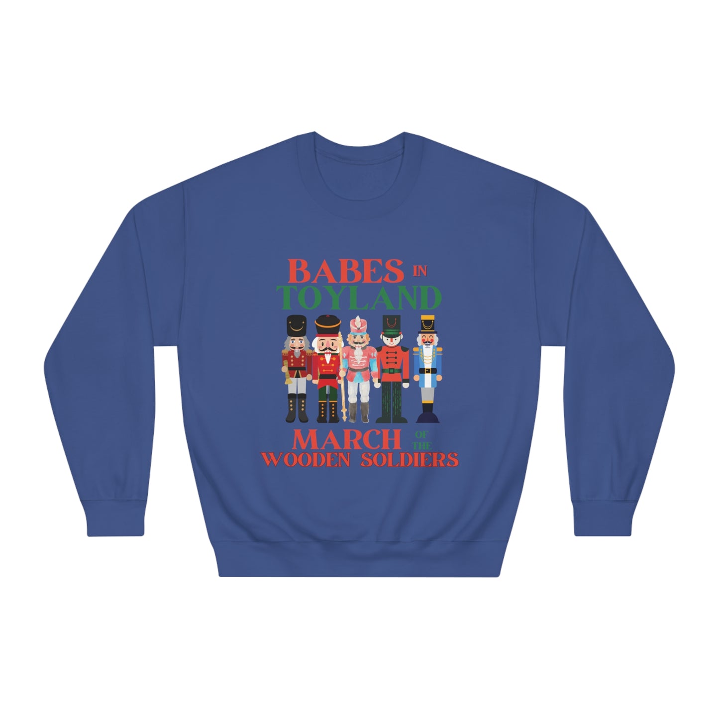 Babes in Toyland, March of the Wooden Soldiers, Assorted Nutcracker, Gift Sweatshirts