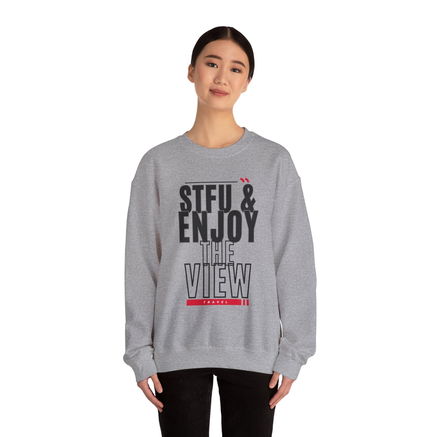 STFU & Enjoy the View, Enjoy Life, Enjoy the Little Things - Unisex Heavy Blend™ Crewneck Sweatshirt