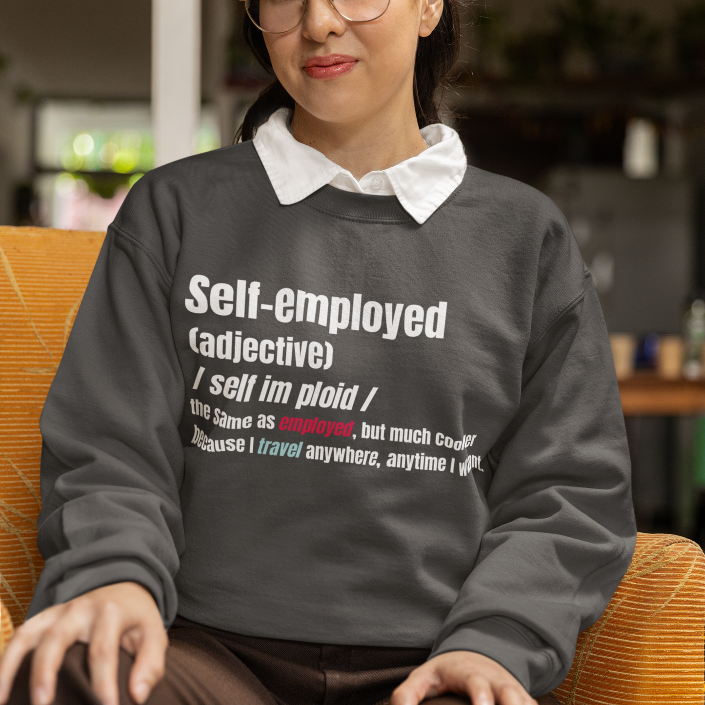 Self-employed Sweatshirt, Unisex Crewneck, Same As, But Cooler, Entrepreneur Gift