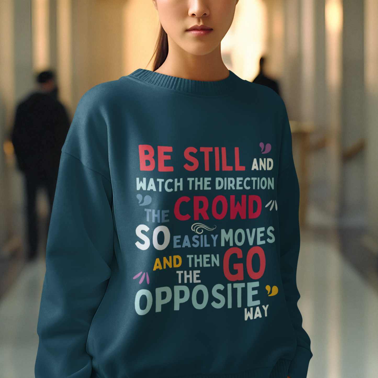 Be Original Sweatshirt, Go Your Own Way, Don't Follow the Crowd, Mental Health Awareness